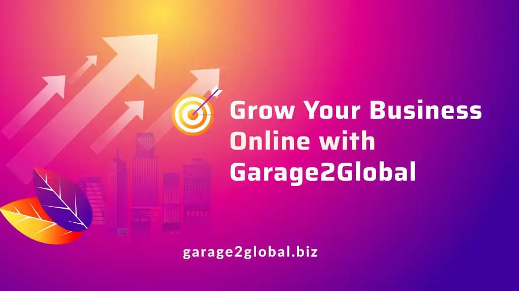Scale Your Business Online with Garage2Global: A Complete Guide